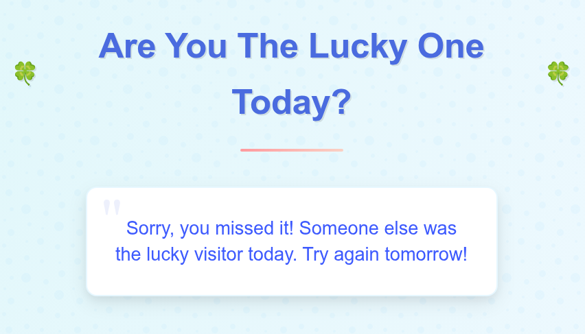 Screenshot or image of Are you the lucky one? project